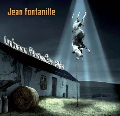 Jean Fontanille « Unknown Parameter Value » CD
